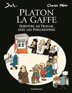 Platon la gaffe ; survivre au travail avec les philosophes
 de Pepin, Jul
