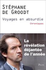 Voyages en absurdie
 de Stephane De Groodt, Christophe Debacq
